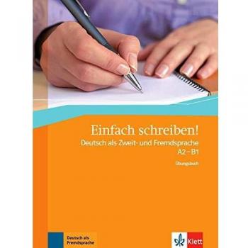Einfach schreiben! - Niveaux A2 et B1