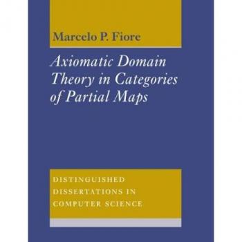 Teoría de Dominios Axiomática en Categorías de Mapas Parciales - Disertaciones Distinguibles en Ciencias de la Computación, Volumen 14