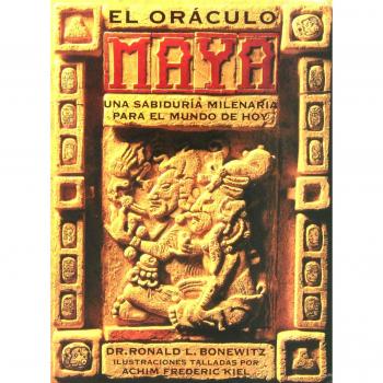 El Oráculo Maya [kit]: Una sabiduría milenaria para el mundo de hoy