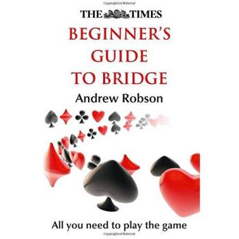 The Times Beginner’s Guide to Bridge