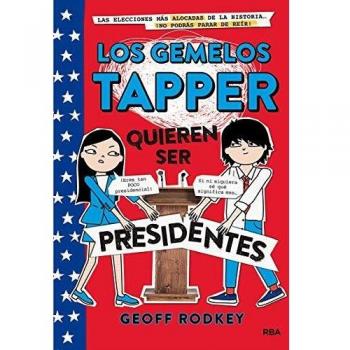 Los gemelos Tapper quieren ser presidentes - Geoff Rodkey
