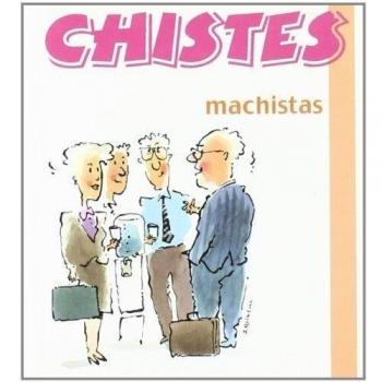 Chistes Machistas