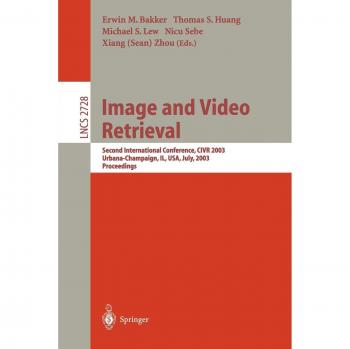 Lecture Notes on Image and Video Retrieval: Proceedings of CIVR 2003 (Computer Science Volume 2728)