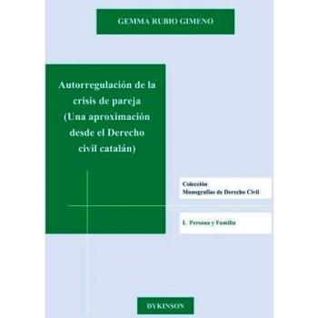 Autorregulación de la crisis de pareja. Una aproximación desde el Derecho civil