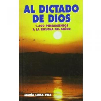Al dictado de Dios: 1400 pensamientos a la escucha del Señor: 56
