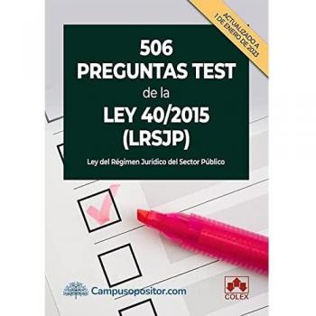 506 preguntas test de la Ley 40/2015 (LRJSP) (Campus Opositor