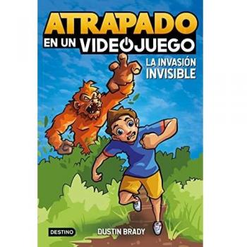 Atrapado en un videojuego 2. La invasión invisible