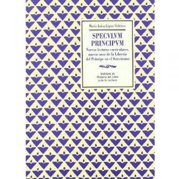 Speculum Principum: Nuevas lecturas curriculares, nuevos usos de la Librería del: 50