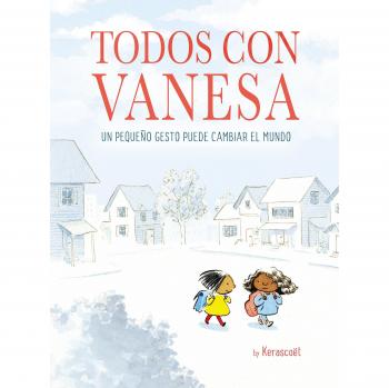 Todos con Vanesa: Un pequeño gesto puede cambiar el mundo - Kerascoët
