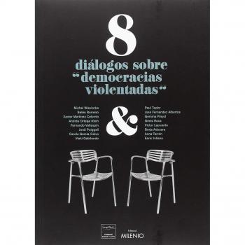 8 diálogos sobre democracias violentadas