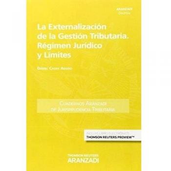 La externalización de la gestión tributaria. Régimen Jurídico y límites: 77
