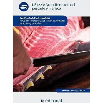 Acondicionado del pescado y marisco. INAJ0109 - Pescadería y elaboración de productos de la pesca y acuicultura