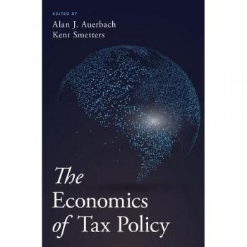 Comprehensive Guide to Tax Policy Economics - Oxford University Press