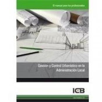 Gestión y Control Urbanístico en la Administración Local