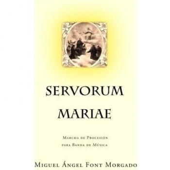 Servorum Mariae - Marcha procesional: Partituras para banda de Música