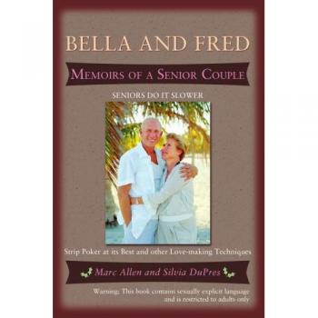 Memorias de Bella y Fred: Relatos de una Pareja Mayor (Edición en Rústica)