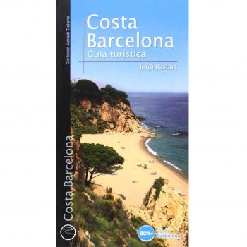Costa Barcelona. Guía Turística: Guia turística: 16 - Jordi Bastart Cassé