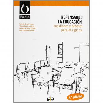 Repensando la educación: Cuestiones y debates para El Siglo XXI