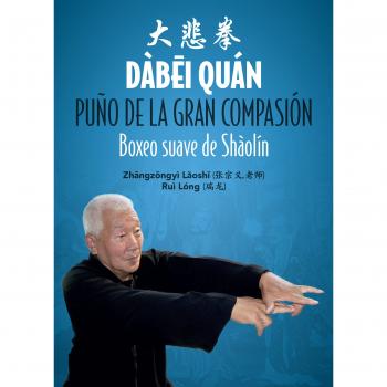ï»¿DÃ bÄi QuÃ¡n. PuÃ±o de la gran compasiÃ³n. Boxeo suave de ShÃ olÃ­n - Carlos García García