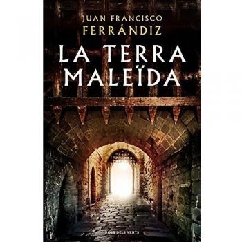 La terra maleïda - JUAN FRANCISCO FERRáNDIZ