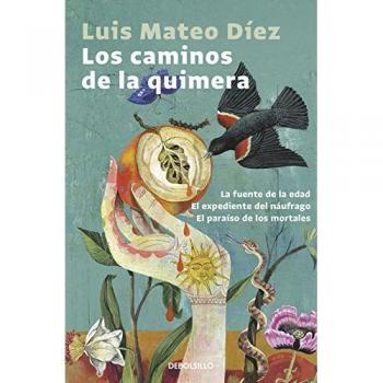 Los caminos de la quimera: La fuente de la edad | El expediente del náufrago | El paraíso de los mortales