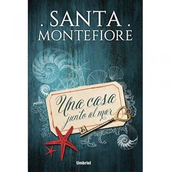 Una casa junto al mar - Santa Montefiore