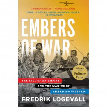 Embers of War: The Fall of an Empire and the Making of America's Vietnam