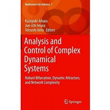 Analysis and Control of Complex Dynamical Systems: Robust Bifurcation, Dynamic Attractors, and Network Complexity: 7