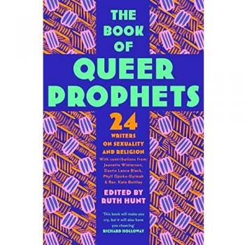 El Libro de los Profetas Queer: 24 Escritores sobre Sexualidad y Religión