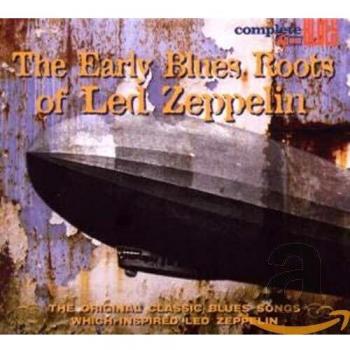 The Early Blues Roots Of Led Zeppelin