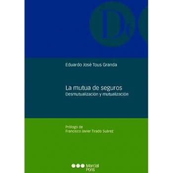 La mutua de seguros: Desmutualización y mutualización