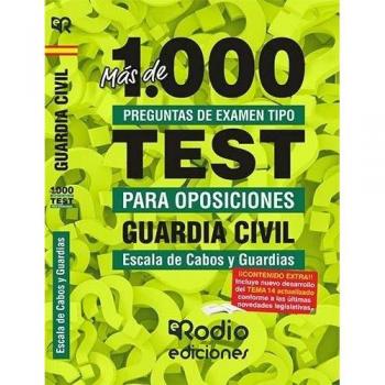Mas de 1.000 preguntas de examen para Guardia Civil. Escala de Cabos y Guardias. Primera Edicion