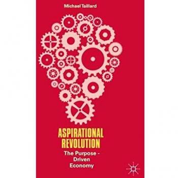 Aspirational Revolution: The Purpose-Driven Economy