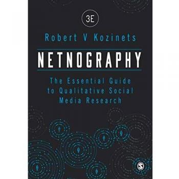 Netnography: Comprehensive Guide to Qualitative Social Media Research