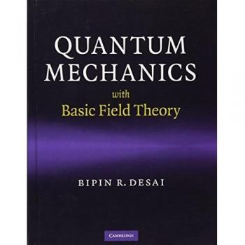 Quantum Mechanics with Basic Field Theory