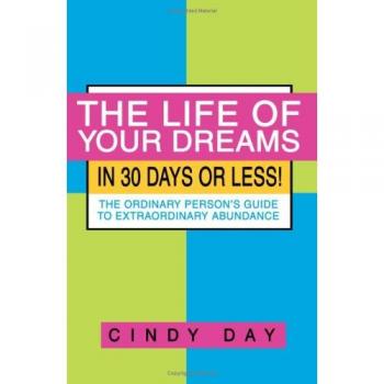 30-Day Extraordinary Abundance Guide: Transform Your Life by Cindy Day