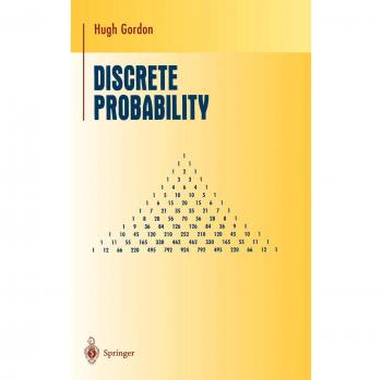 Discrete Probability: An Undergraduate Text in Mathematics by Hugh Gordon