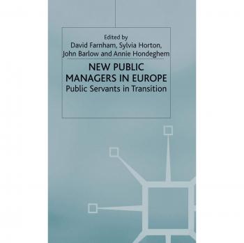 New Public Managers in Europe: Public Servants in Transition