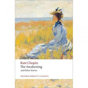 Oxford World's Classics: The Awakening: And Other Stories