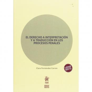 El Derecho a Interpretación y a Traducción en los Procesos Penales