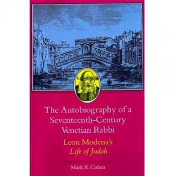 Seventeenth-Century Venetian Rabbi Autobiography: Leon Modena's Life of Judah