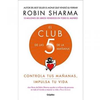 El Club de las 5 de la mañana: Controla tus mañanas, impulsa tu vida
