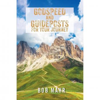 Godspeed and Guideposts for Your Journey: Inspirational Paperback by Bob Mahr