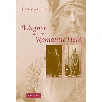 Wagner y el Héroe Romántico (tapa dura)