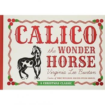 Calico The Wonder Horse: Christmas Gift Edition