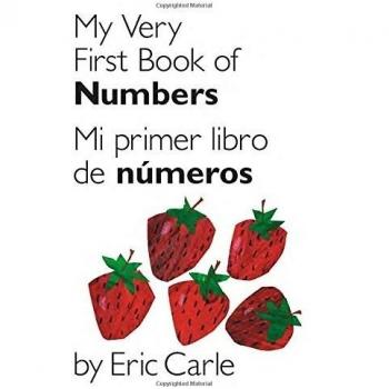 My Very First Book of Numbers / Mi primer libro de números: Bilingual Edition