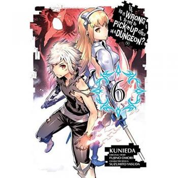 Is It Wrong to Try to Pick Up Girls in a Dungeon?, Vol. 6