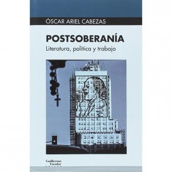 Postsoberanía: Literatura, política y trabajo