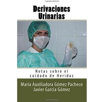 Derivaciones Urinarias: Notas sobre el cuidado de Heridas: Volume 10