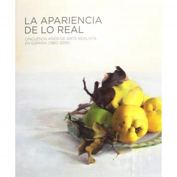 La apariencia de lo real: Cincuenta años de arte realista en España